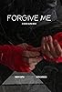 Primary photo for Forgive Me (Gotta Die of something) Primary photo for Forgive Me (Gotta Die of something)