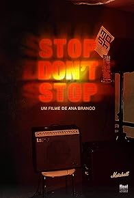 Primary photo for Stop Don't Stop