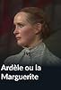 Primary photo for Adèle ou la marguerite