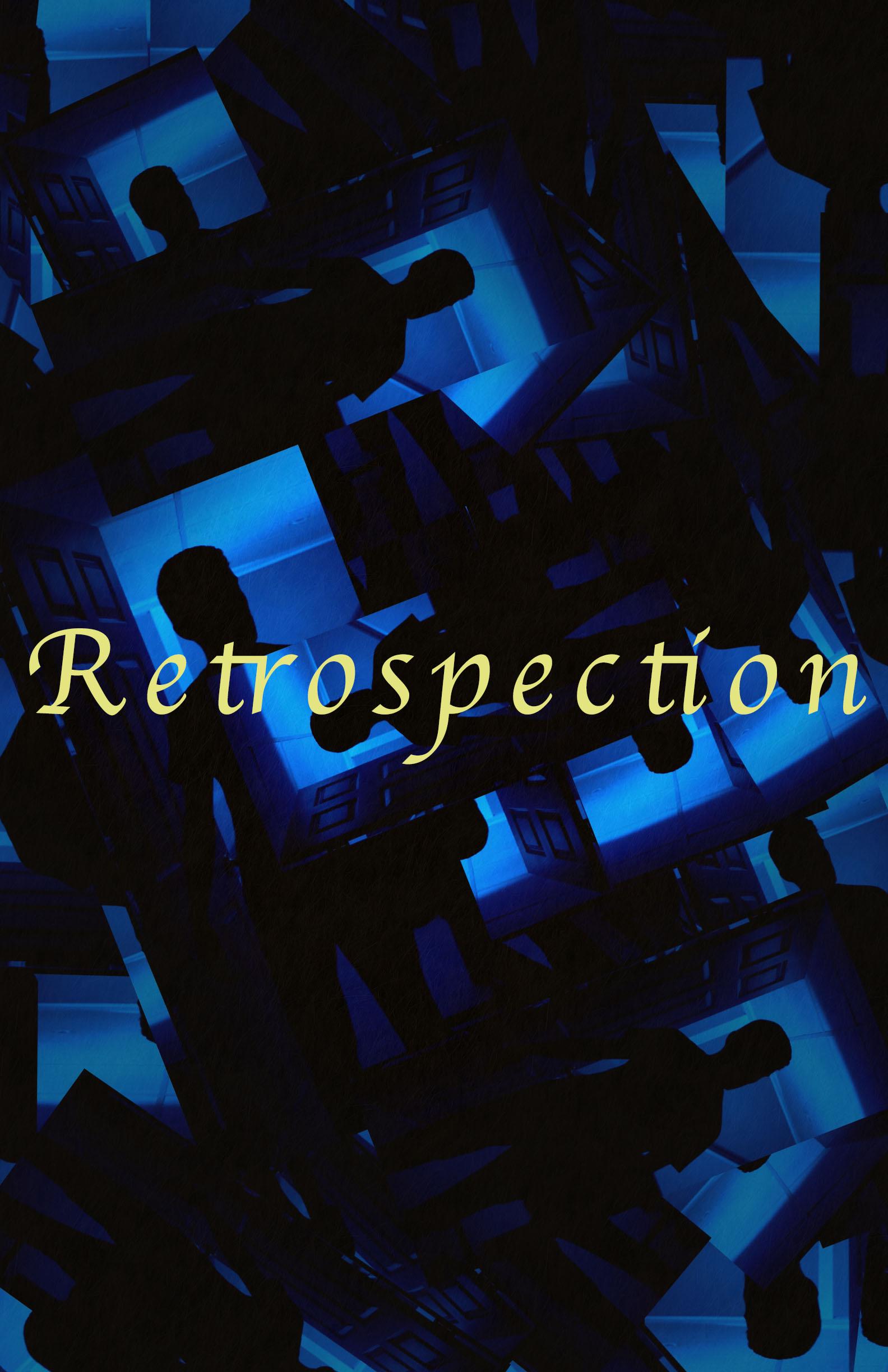 Retrospection