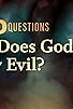 Primary photo for Hard Questions: Why Does God Allow Evil?