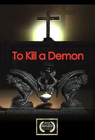 Primary photo for To Kill a Demon