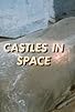 Primary photo for Castles in Space Primary photo for Castles in Space