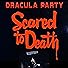 Primary photo for Dracula Party: Scared to Death