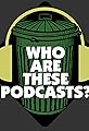 Who Are These Podcasts?'s primary photo