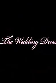 Primary photo for The Wedding Dress