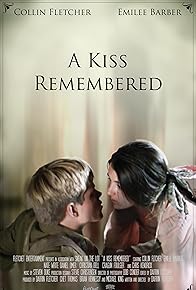 Primary photo for A Kiss Remembered