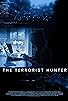 Primary photo for The Terrorist Hunter Primary photo for The Terrorist Hunter