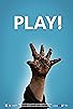 Primary photo for Play! Primary photo for Play!