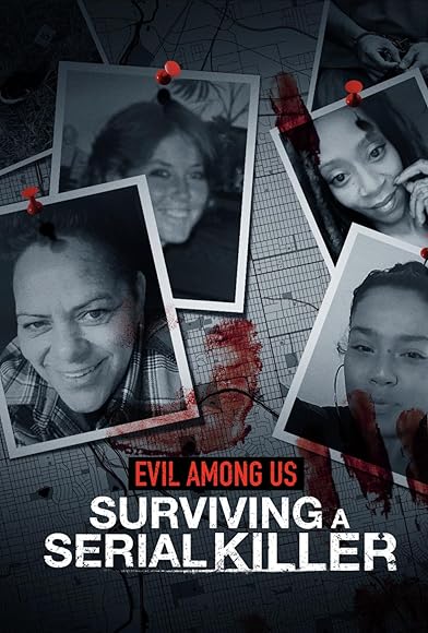 Primary photo for Evil Among Us: Surviving a Serial Killer Primary photo for Evil Among Us: Surviving a Serial Killer