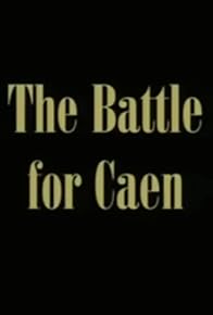 Primary photo for The Battle for Caen