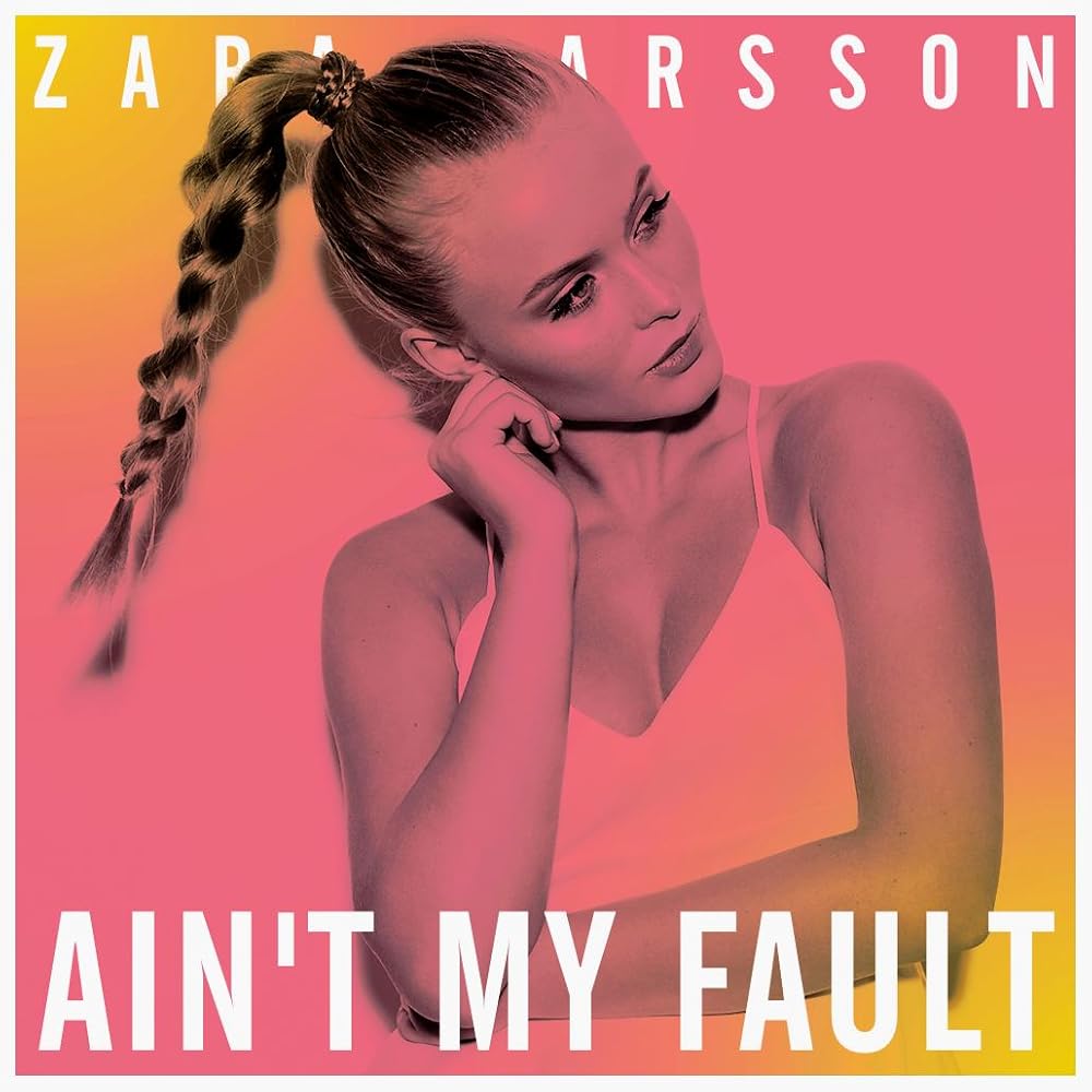 Zara Larsson: Ain't My Fault (Music Video 2016) - Release