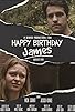 Primary photo for Happy Birthday James Primary photo for Happy Birthday James