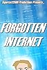 Primary photo for Forgotten Internet Primary photo for Forgotten Internet
