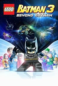 Primary photo for Lego Batman 3: Beyond Gotham Primary photo for Lego Batman 3: Beyond Gotham