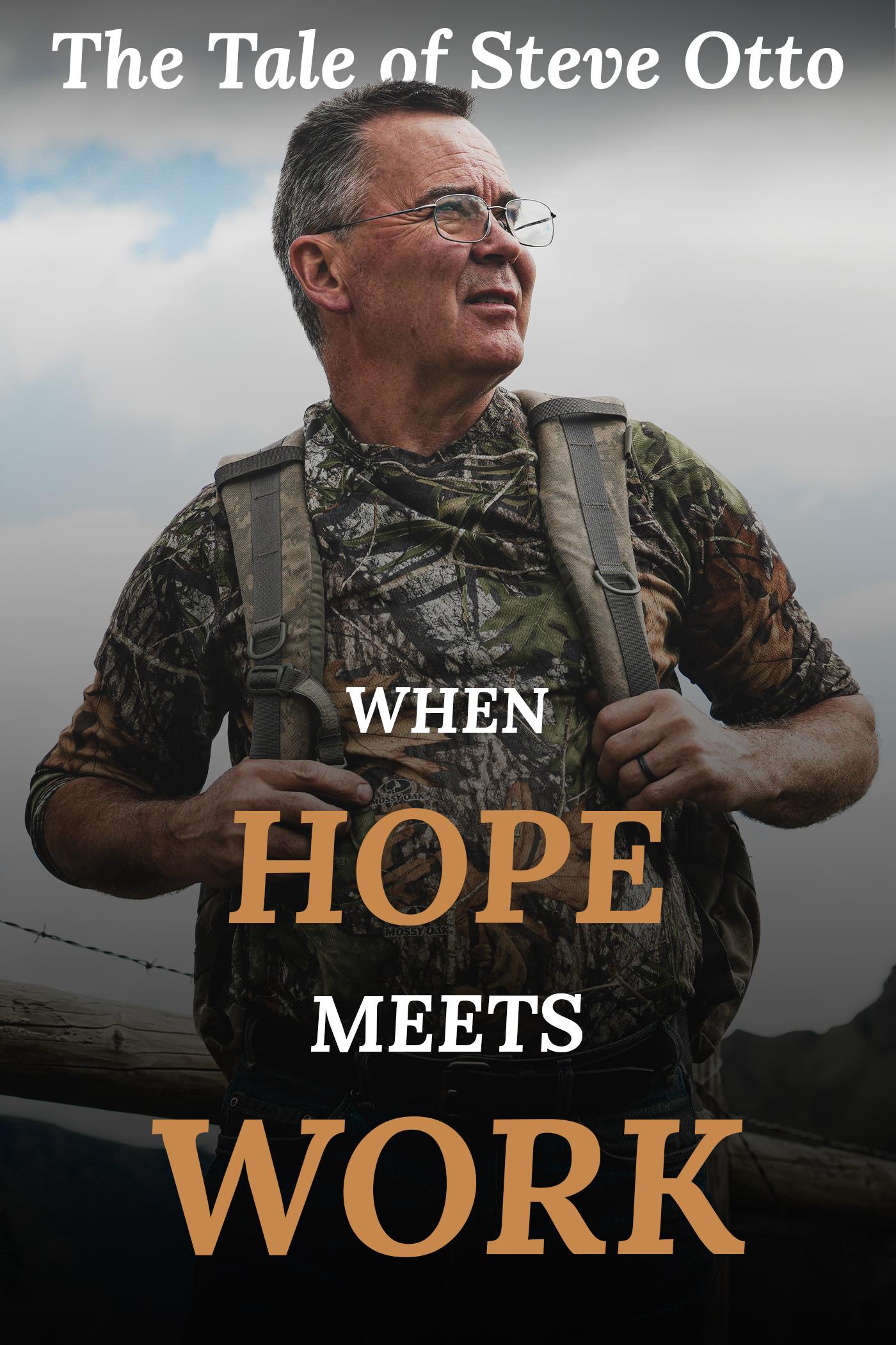 When Hope Meets Work: The Tale of Steve Otto