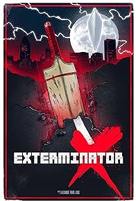 Primary photo for Exterminator X Primary photo for Exterminator X
