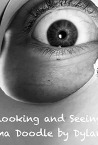 Primary photo for Looking and Seeing: A Cinema Doodle