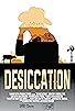 Primary photo for Desiccation Primary photo for Desiccation