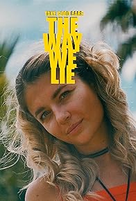 Primary photo for Take Good Care: The Way We Lie