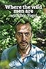 Primary photo for Where the Wild Men Are with Ben Fogle