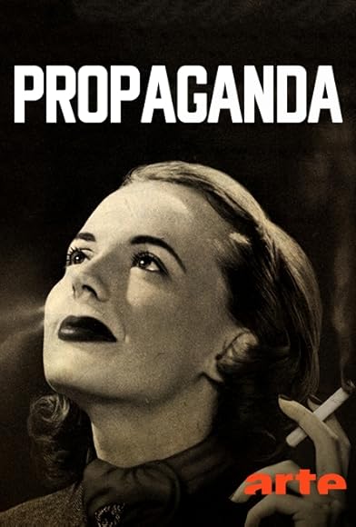 Primary photo for Propaganda: La fabrique du consentement Primary photo for Propaganda: La fabrique du consentement