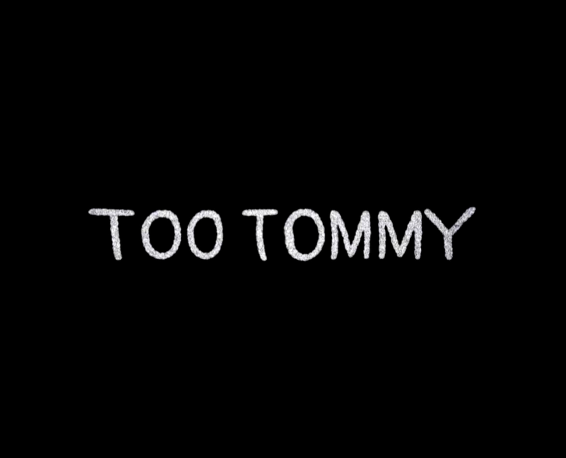 Too Tommy
