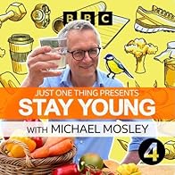 Primary photo for Stay Young - with Michael Mosley Primary photo for Stay Young - with Michael Mosley