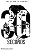 Primary photo for 30 Seconds