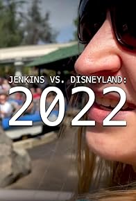Primary photo for Jenkins vs. Disneyland 2022
