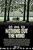 Primary photo for Nothing But the Wind Primary photo for Nothing But the Wind