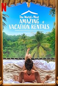 Primary photo for The World's Most Amazing Vacation Rentals Primary photo for The World's Most Amazing Vacation Rentals