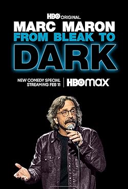 Poster of Marc Maron: From Bleak to Dark