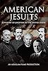 Primary photo for American Jesuits: A History of Jesuitism in the United States Primary photo for American Jesuits: A History of Jesuitism in the United States