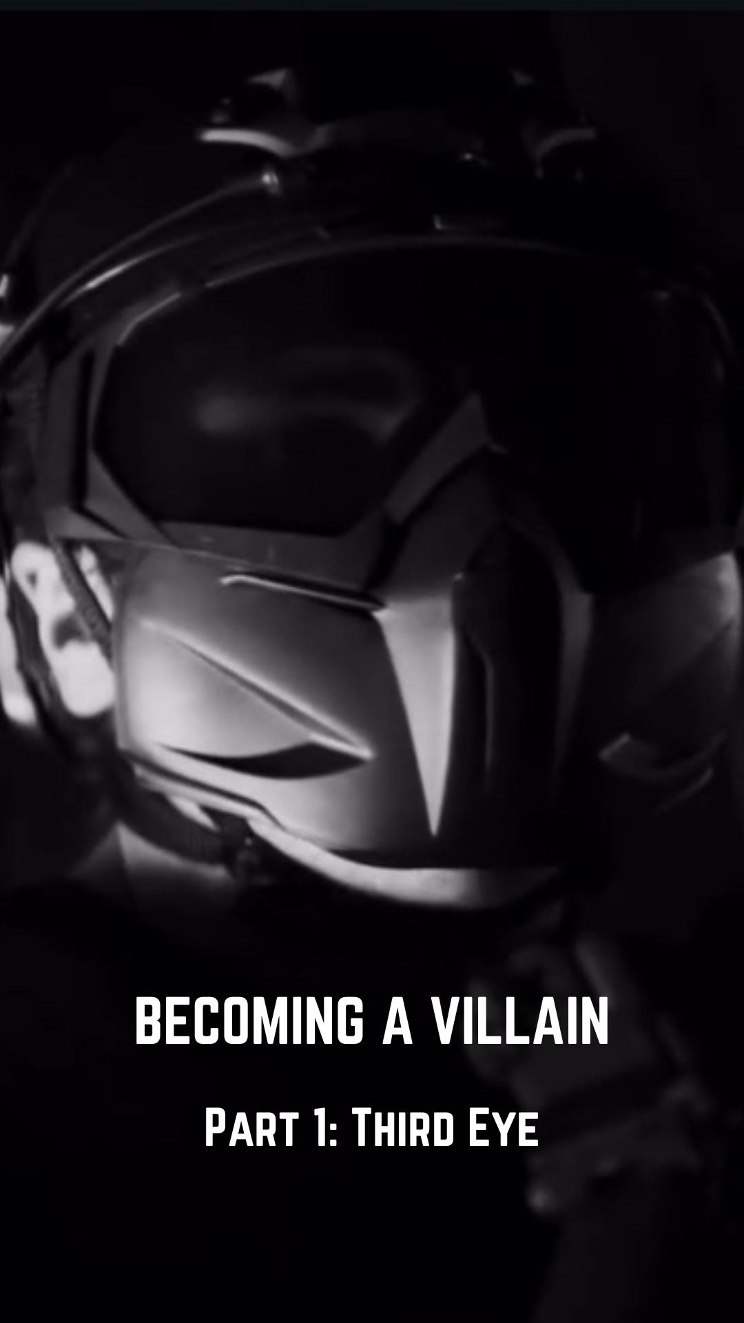 Becoming A Villain: Part 1 - Third Eye
