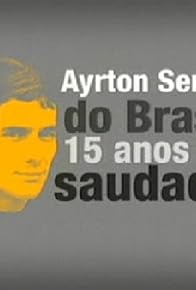 Primary photo for Ayrton Senna do Brasil: 15 anos de saudade