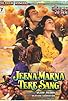 Primary photo for Jeena Marna Tere Sang