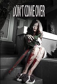Primary photo for Don't Come Over
