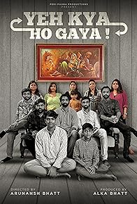 Primary photo for Yeh Kya Ho Gaya!