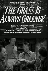 Primary photo for The Grass Is Always Greener Primary photo for The Grass Is Always Greener