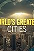 Primary photo for World's Greatest Cities Primary photo for World's Greatest Cities
