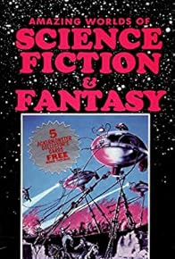 Primary photo for Amazing Worlds of Science Fiction and Fantasy Primary photo for Amazing Worlds of Science Fiction and Fantasy
