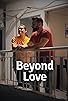 Primary photo for Beyond Love Primary photo for Beyond Love