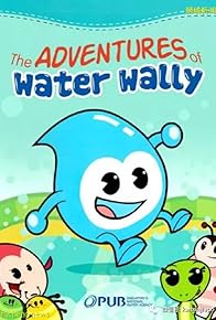 Primary photo for The Adventures of Water Wally