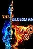 Primary photo for The Bluesman Primary photo for The Bluesman