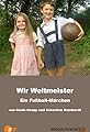 Wir Weltmeister - Ein Fußball-Märchen's primary photo