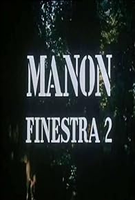Primary photo for Manon: Finestra 2