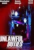 Primary photo for Unlawful Duties Primary photo for Unlawful Duties