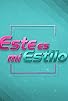 Primary photo for Este es mi estilo Primary photo for Este es mi estilo