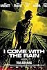Primary photo for I Come with the Rain Primary photo for I Come with the Rain